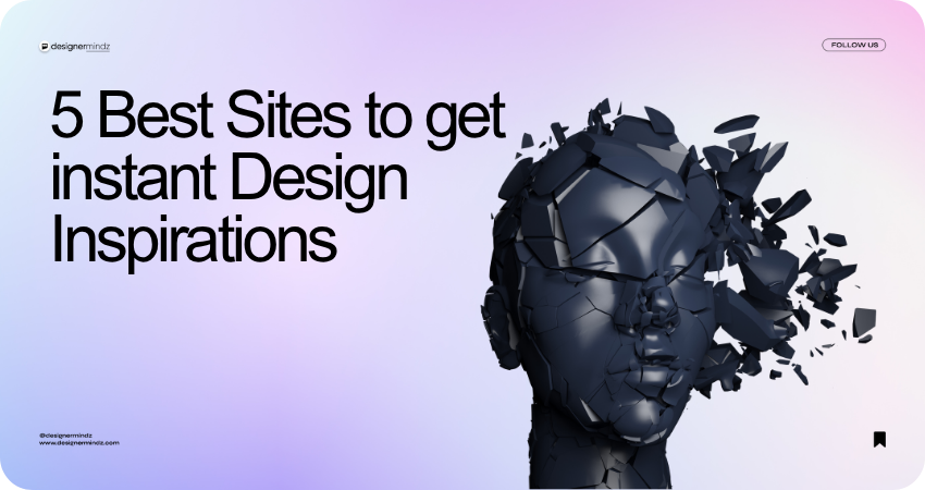 5 Best Sites to Get Instant Design Inspirations
