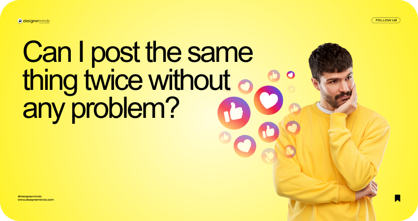 Can You Post the Same Content Twice on Social Media?