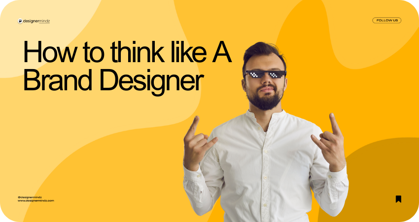How to Think Like a Brand Designer